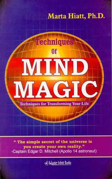 The Mind Magic Journey: Techniques for Transformation and Spiritual Awakening